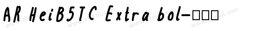 AR HeiB5TC Extra bol字体转换